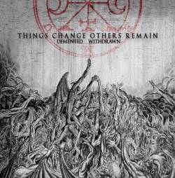 Demented (FRA) : Things Change Others Remain